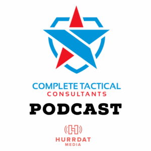 Complete Tactical Consultants Podcast