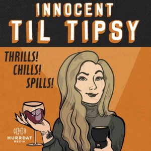 Innocent Til Tipsy Podcast art