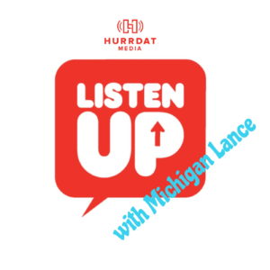 Listen Up Podcast Hurrdat