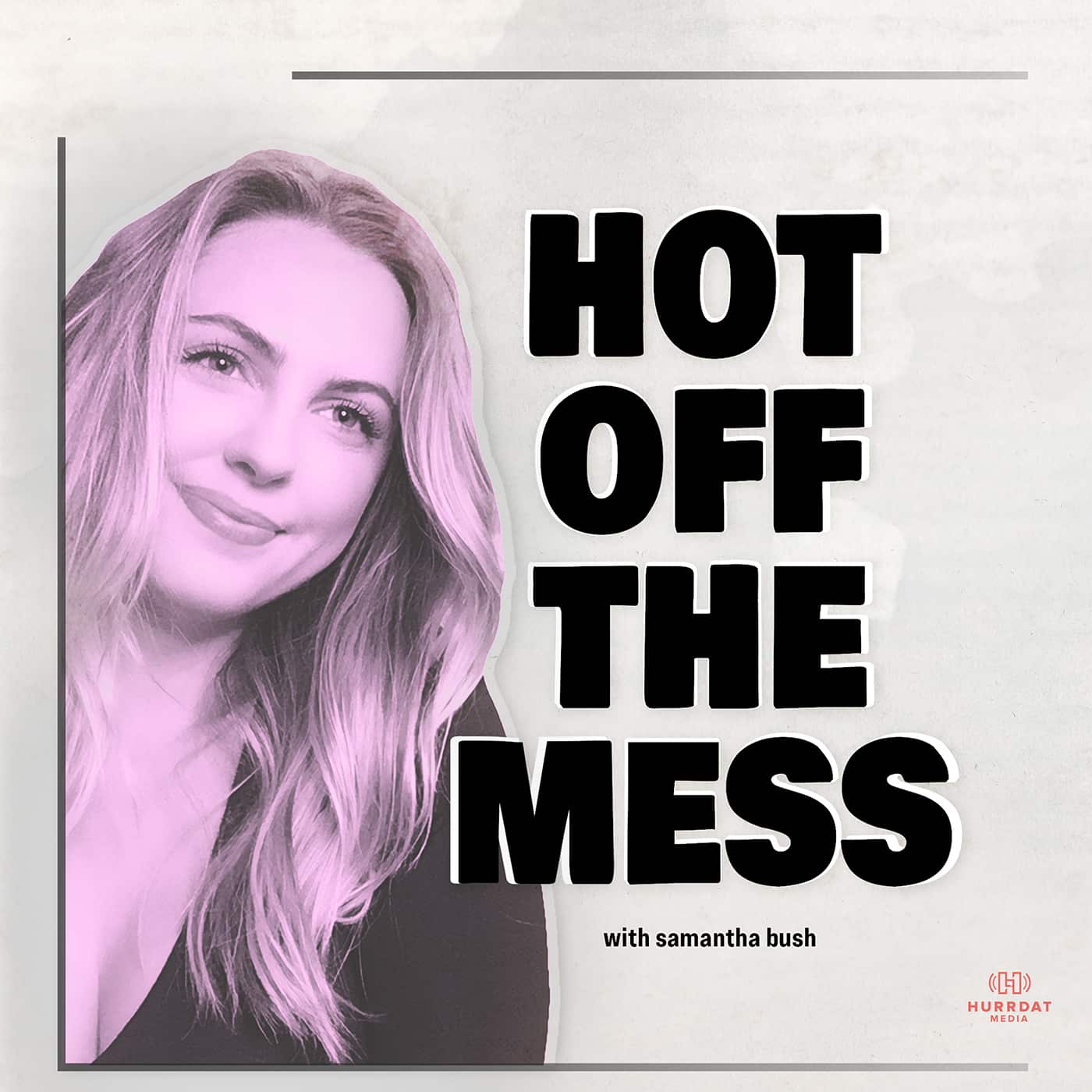 Hot Off The Mess podcast art